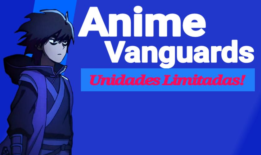 Limited Units - Anime Vanguards