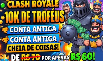 [BLACK FRIDAY] CONTA CLASH ROYALE 10K DE TROFEUS NIVEL ALTO