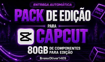 Capcut - PACK DE ELEMENTOS PROFISSIONAIS PARA EDIÇÃO DE VÍDEO [MELHOR DA GGMAX]