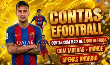 [APENAS ANDROID] CONTAS EFOOTBALL COM +3000 DE FORÇA + 1400 MOEDAS + BRINDE