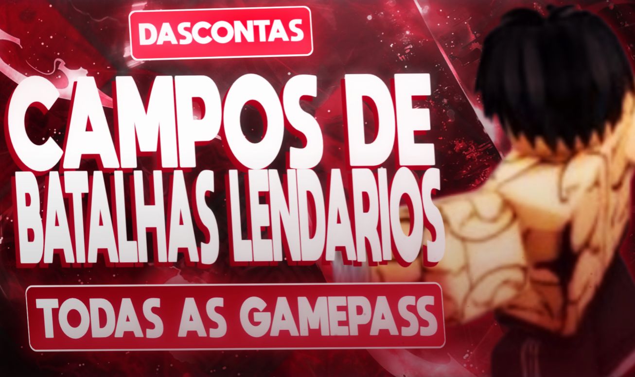 CAMPOS DE BATALHAS LENDARIOS/TODAS AS GAMEPASS/ROBLOX