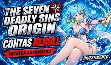 THE SEVEN DEADLY SINS ORIGIN | 7DS | FRAGMENTOS | PERSONAGEN | CONTAS REROLL