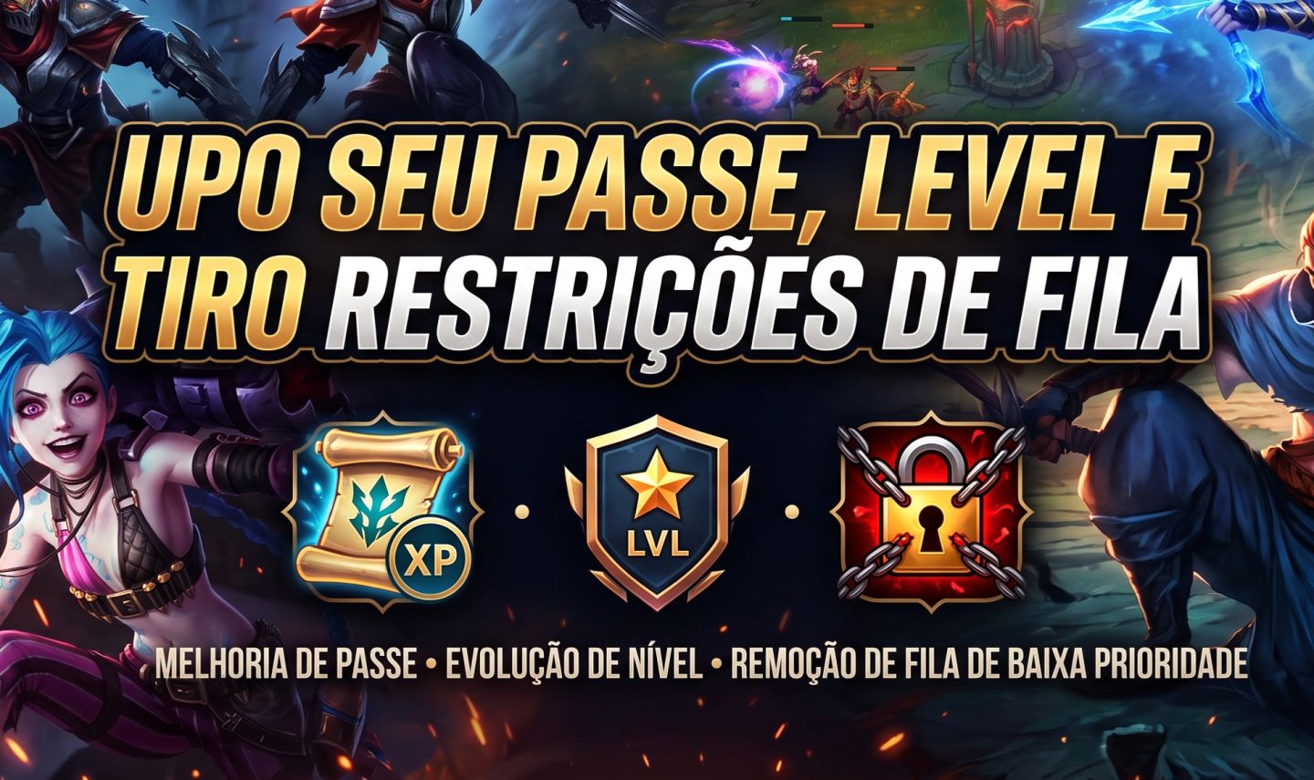 TIRO RESTRICAO DE FILA / UPO PASSE E LEVEL DE CONTA LOL - 100% MANUAL