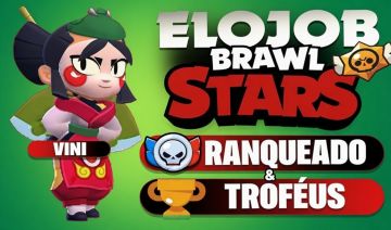 ELOJOB - BRAWL STARS ( UP DE TROFÉUS é rank)