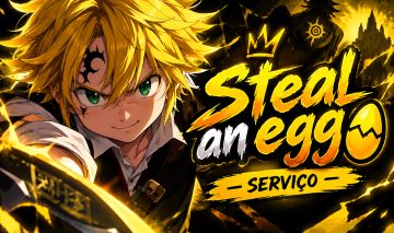 SERVIÇOS TUDO NO MELHOR PRECO STEAL AN EGG/ ROUBE UM OVO /
