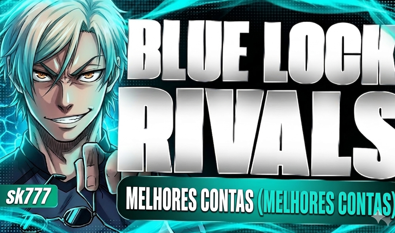 CONTAS DE BLUE LOCK RIVALS NO PREÇO!!