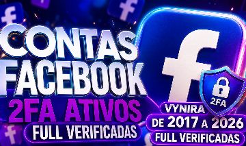 CONTAS FACEBOOK FULL VERIFICADAS | 2FA ATIVO | 2017 A 2026 | ENTREGA RÁPIDA