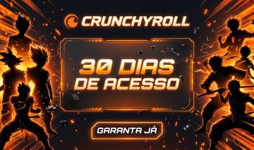 Crunchyroll Assinatura com Garantia de 30 Dias