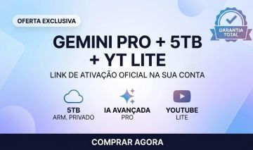 Link de Ativação: Gemini Pro + 5TB + YouTube Lite - Na SUA Conta!