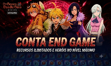 Conta EndGame Seven Deadly Sins Origin - 7DS ORIGIN