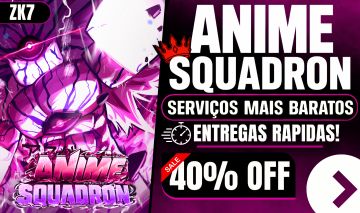 [ANIME SQUADRON] SERVIÇOS FARM / UP!, CARREGAR / UPDATE 0.75! (40% OFF)