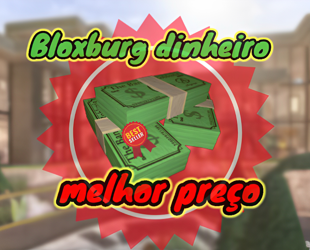 Bloxburg dinheiro