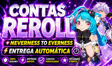 NTE NEVERNESS TO EVERNESS | CONTAS REROLL