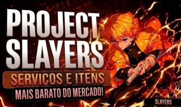 [MELHOR PREÇO] Project Slayers | Serviços e itens |