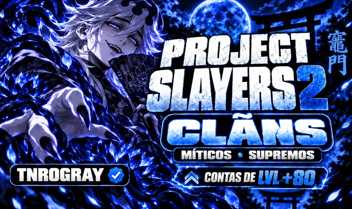 PROJECT SLAYERS 2 | CLÃS MÍTICOS E SUPREMOS | CONTAS 80+ | MELHOR PREÇO | (PS)