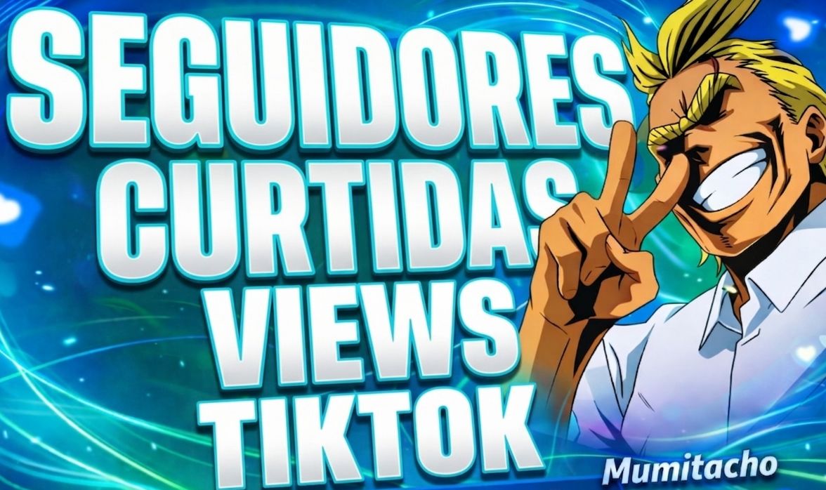[PACOTE] TIKTOK | Seguidores | Curtidas | Views | e mais!