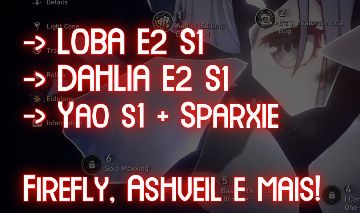 Conta lvl 68, Loba E2S1, Mortenax, Yao E0S1, Dahlia E2S1, Ashveil, FF e Sparxie