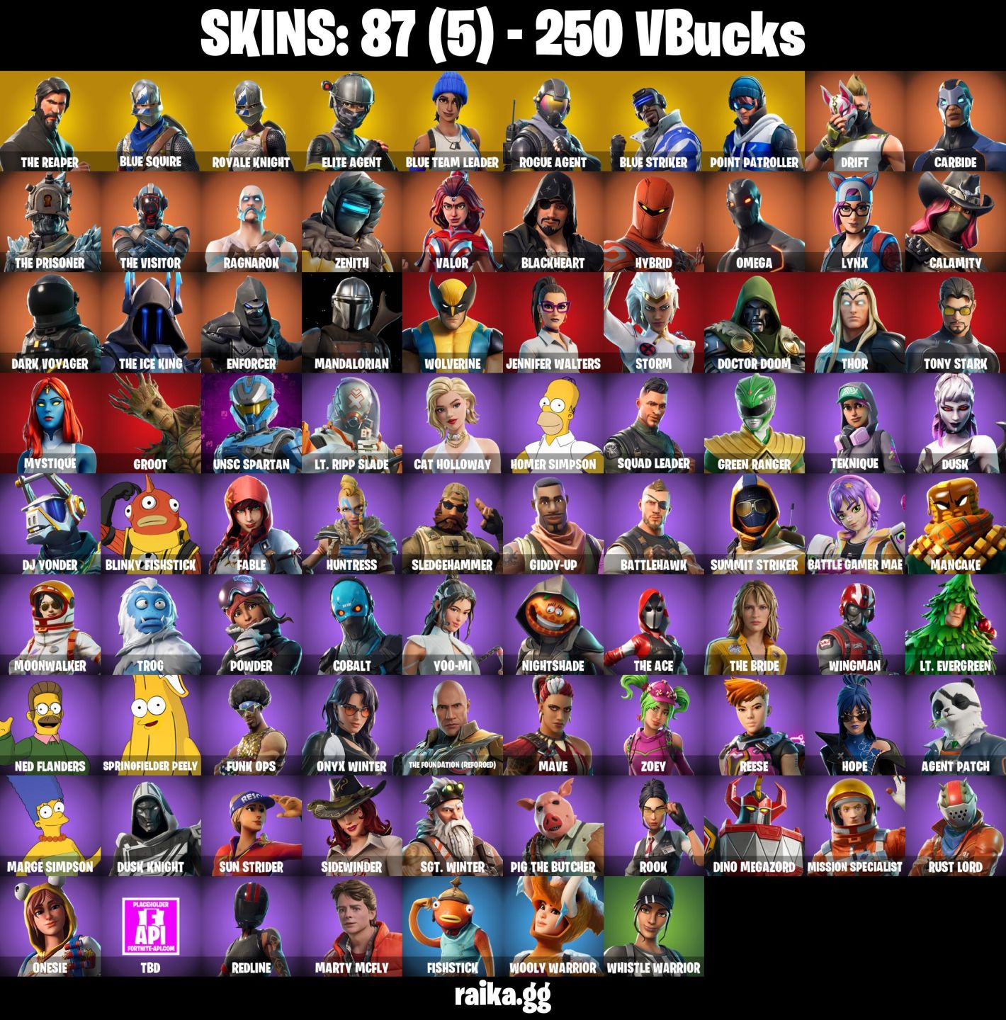 87 skins s2 Blue squire Royale Knight , s3 The Reaper 250 VB Rogue Agent