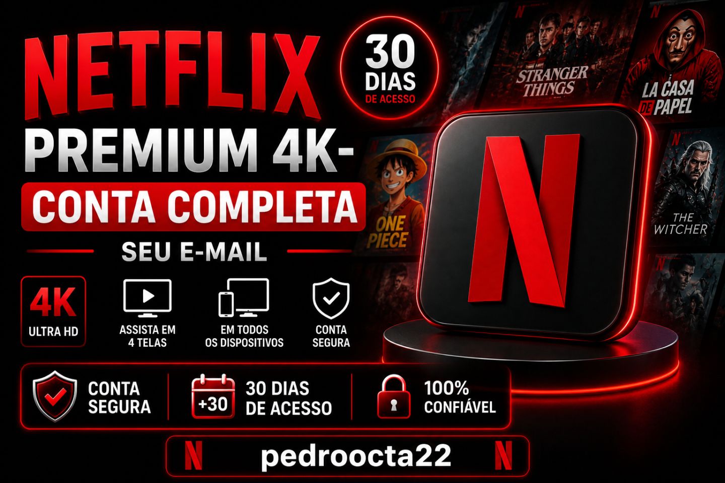 NETFLIX PREMIUM 4K - CONTA COMPLETA NO SEU E-MAIL (30 DIAS)