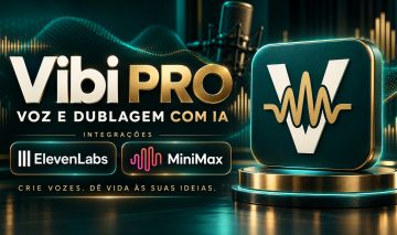 VIBI PRO [30 DIAS] | [PRIVADO] | ELEVENLABS, MINIMAX E CAPCUT EM UM LUGAR SÓ