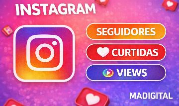 SEGUIDORES INSTAGRAM - VIEWS STORY BR - SEGUIDORES BR - VIEWS REELS - CURTIDAS