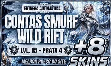Contas Wild Rift_Prata 4_Lvl 15 +8 Skins