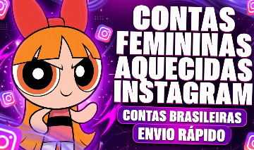 [+BRINDE] CONTAS INSTAGRAM FEMININAS AQUECIDAS - QUALIDADE ULTRA PREMIUM