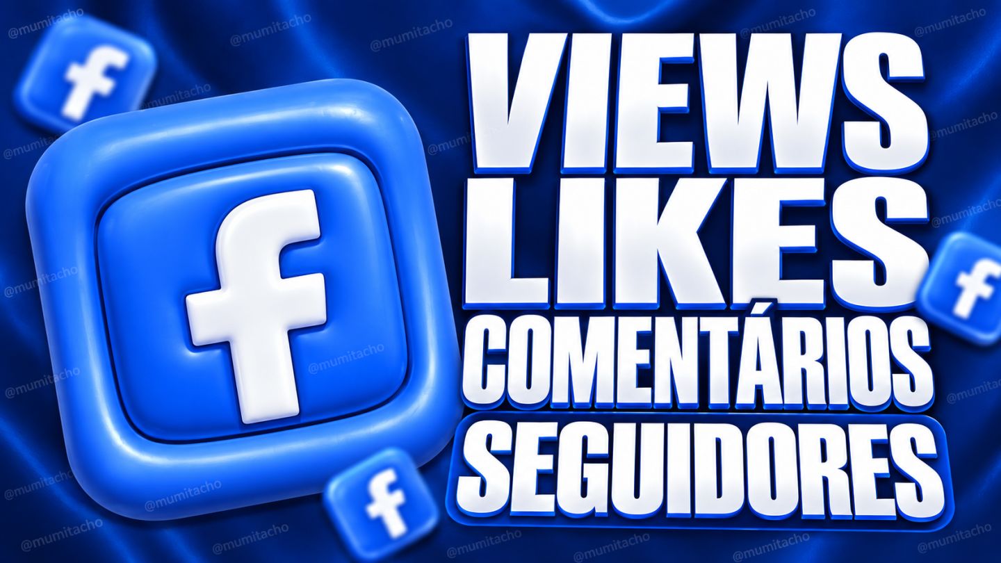 Serviços Facebook | Curtidas | Visualizações | Comentários | Reações | E MAIS!