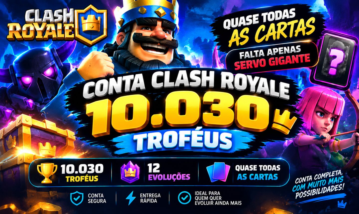CONTA CLASH ROYALE 10.030 TROFÉUS | QUASE TODAS AS CARTAS | 12 EVOLUÇOES