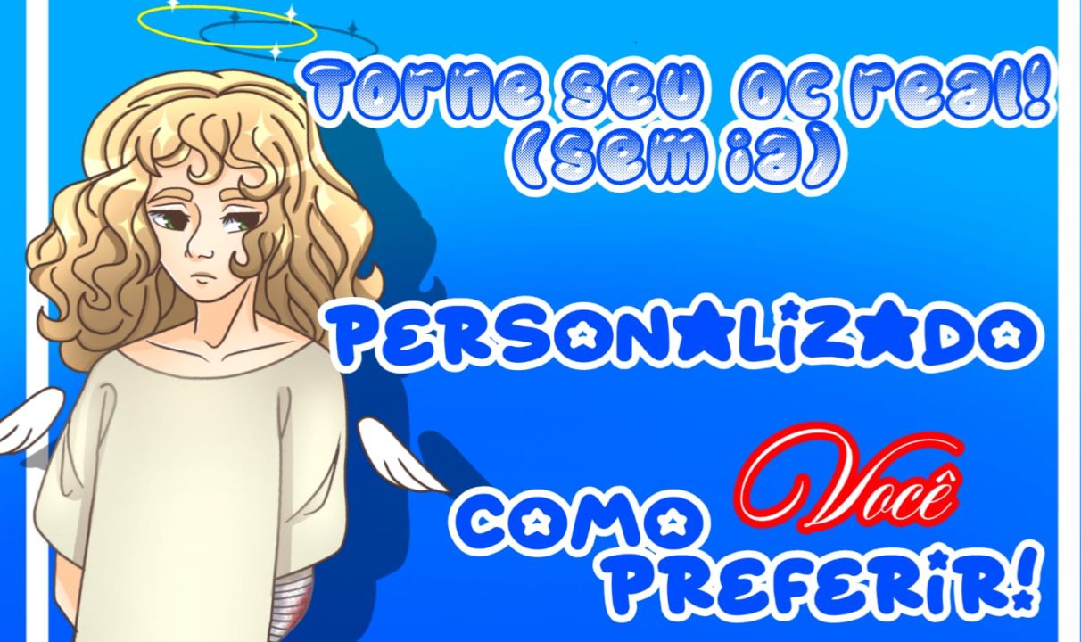 FAÇO SUA OC TOTALMENTE PERSONALIZADA! - COMISSÕES ABERTAS!