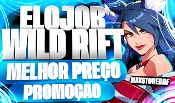 ELOJOB WILD RIFT | RÁPIDO E BARATO | TODOS OS ELOS | UP RANQUEADA