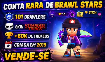 Conta Brawl Stars / +60k troféus / 101 Brawlers / Skins Raras / Stranger Things