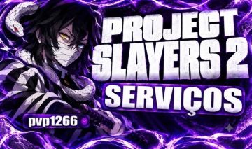 PROMOÇÂO Serviço Completo Project Slayers 2 - O Melhor Preço e Entrega Rápida
