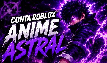 CONTA ROBLOX ANIME ASTRAL - 6 GAMEPASSES