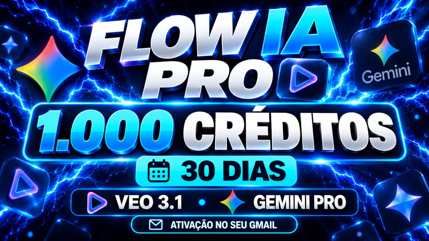 FLOW 1000 CRÉDITOS POR 30 DIAS + VEO 3.1 + GEMINI PRO + ONE 5TB + PRIVADO