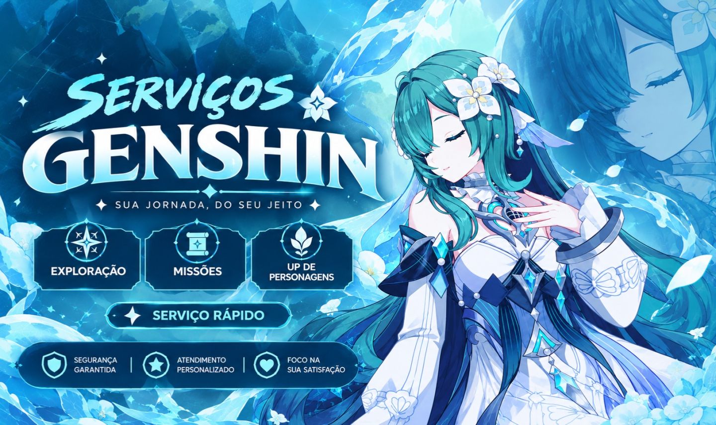 SERVIÇOS GENSHIN - FARM - MATERIAIS - EXPLORAÇÃO - MISSÕES