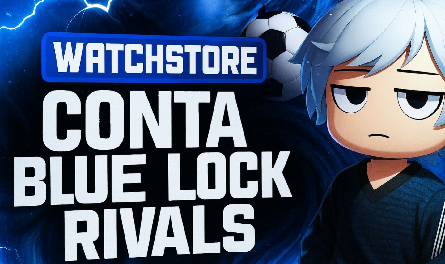 |LAVINHO| CONTAS BLUE LOCK RIVALS COM WORLD CLASS ENTREGA IMEDIATA