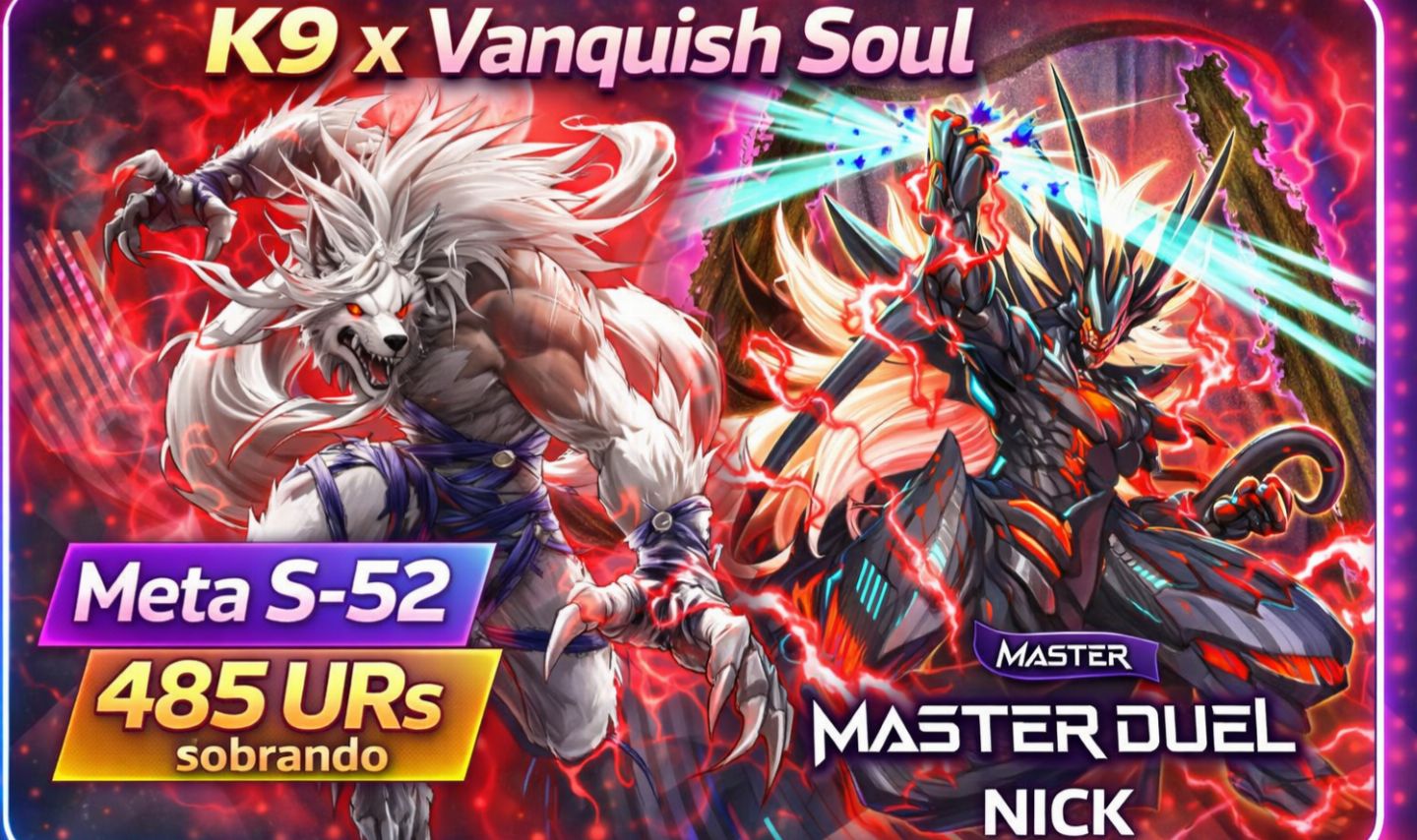 Master Duel Conta Deck K9 x Vanquish Soul Meta S-51 (Entrega Automática)