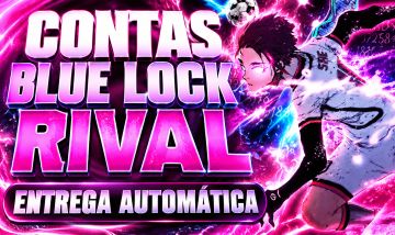 [CONTAS BARATAS] CONTAS + FLOW | 0,20% DE CHANCE | GERAÇÃO World Class BLUE LOCK