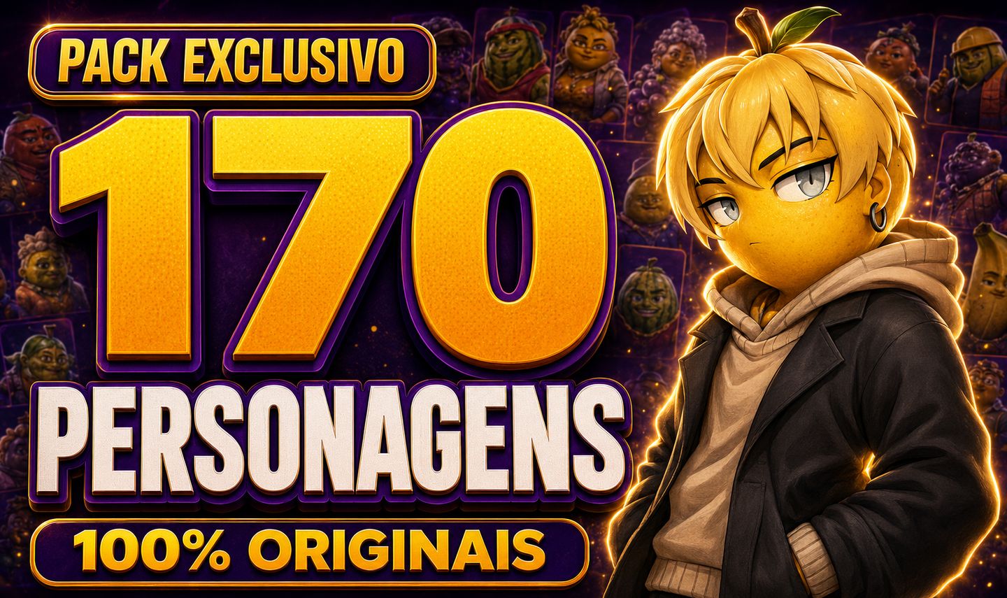 PACK 170 PERSONAGENS ORIGINAIS | NOVELAS DE FRUTAS | USO COMERCIAL