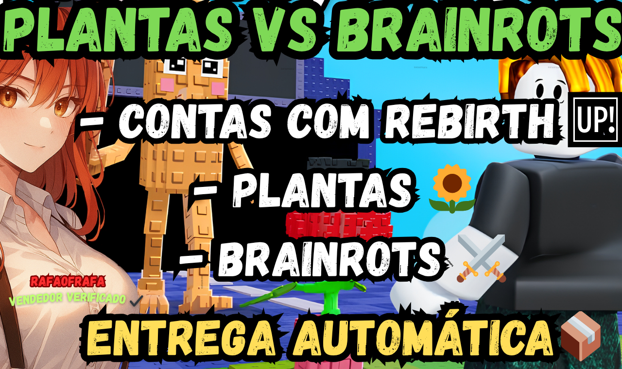 CONTAS COM REBIRTH - PLANTAS VS BRAINROTS/PLANTS VS BRAINROTS (MELHORES PREÇOS)