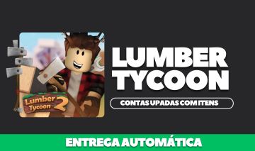 LUMBER TYCOON 2 | CONTAS COM ITENS, DINHEIRO, PRESENTES, MACHADOS | UPADAS