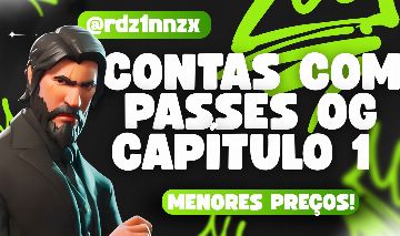 CONTAS DE FORTNITE COM PASSES OG DO CAPÍTULO 1 (MENORES PREÇOS)