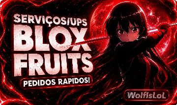 SERVIÇOS//UPS BLOX FRUITS PRÁTICO E RAPIDO ( MELHOR PREÇO )
