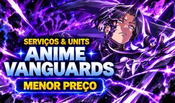 [UPD DE ANIVERSARIO] ANIME VANGUARDS | SERVIÇOS E UNITS | TSJW EVO
