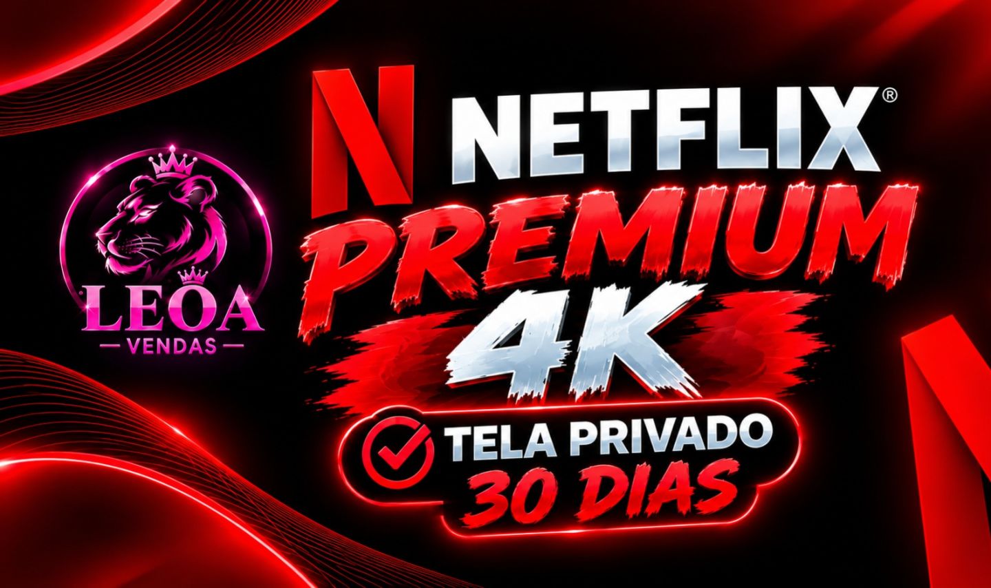 NETFLIX 4K TELA PRIVADO 30 DIAS