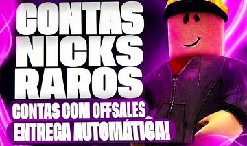 [BRINDE] CONTAS COM NICKS RAROS ROBLOX - ANTIGAS E OFFSALES [ENTREGA AUTOMATICA]