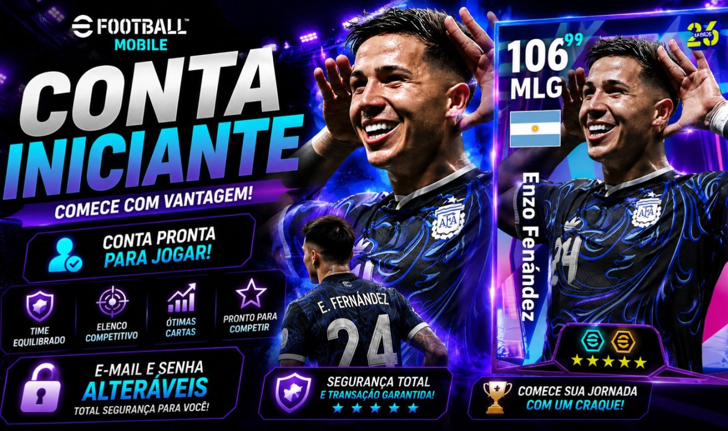 CONTA INICIANTE eFOOTBALL MOBILE | ENZO FERNÁNDEZ 106 |
