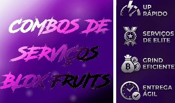 [ 25% OFF ] COMBOS DE SERVIÇOS BLOX FRUITS.