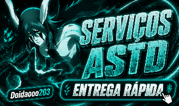 [MELHOR PREÇO DO SITE] SERVIÇOS ASTD ANTIGO (GAUNTLET/OUTROS)